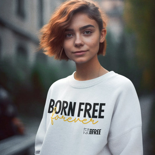 Born Free Forever Sweatshirt - Call to Action