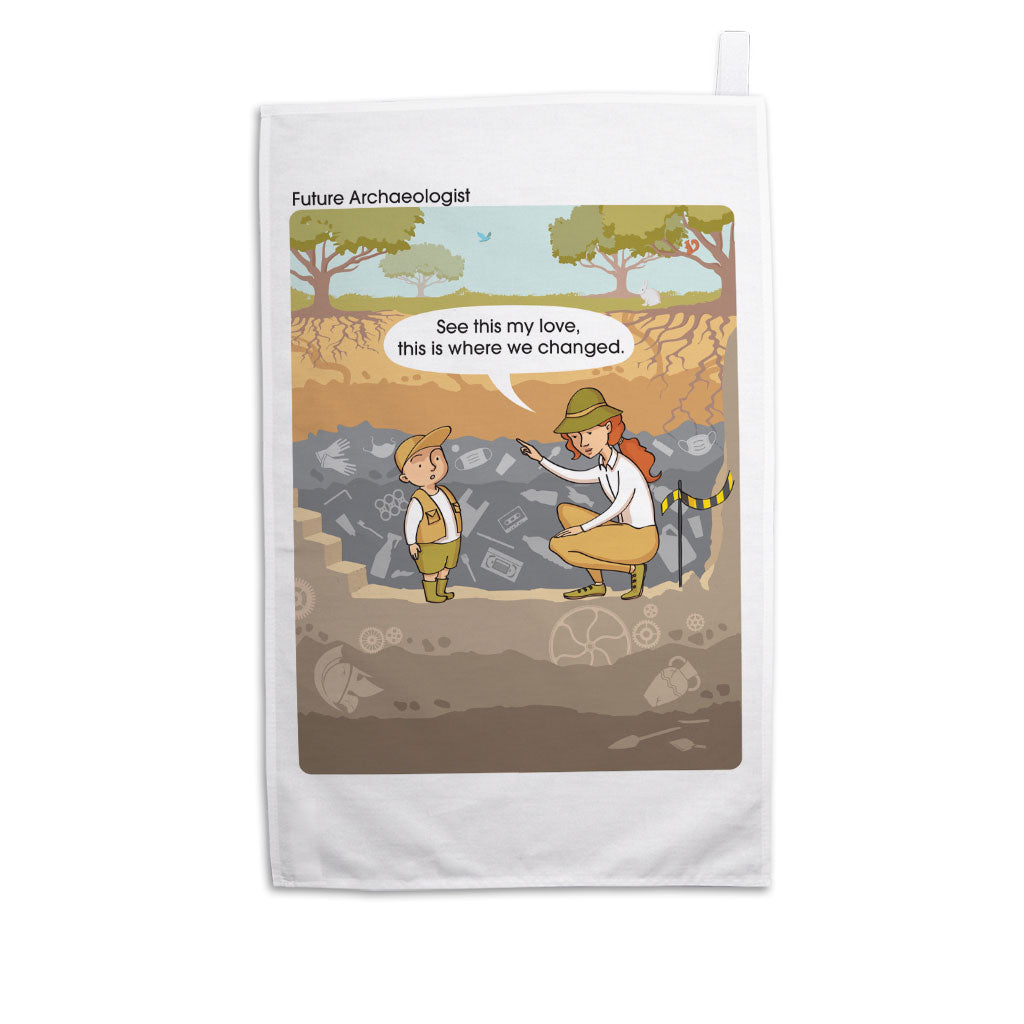 Born Free - Future Archaeologist Tea Towel