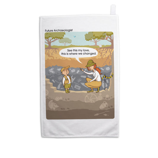 Born Free - Future Archaeologist Tea Towel