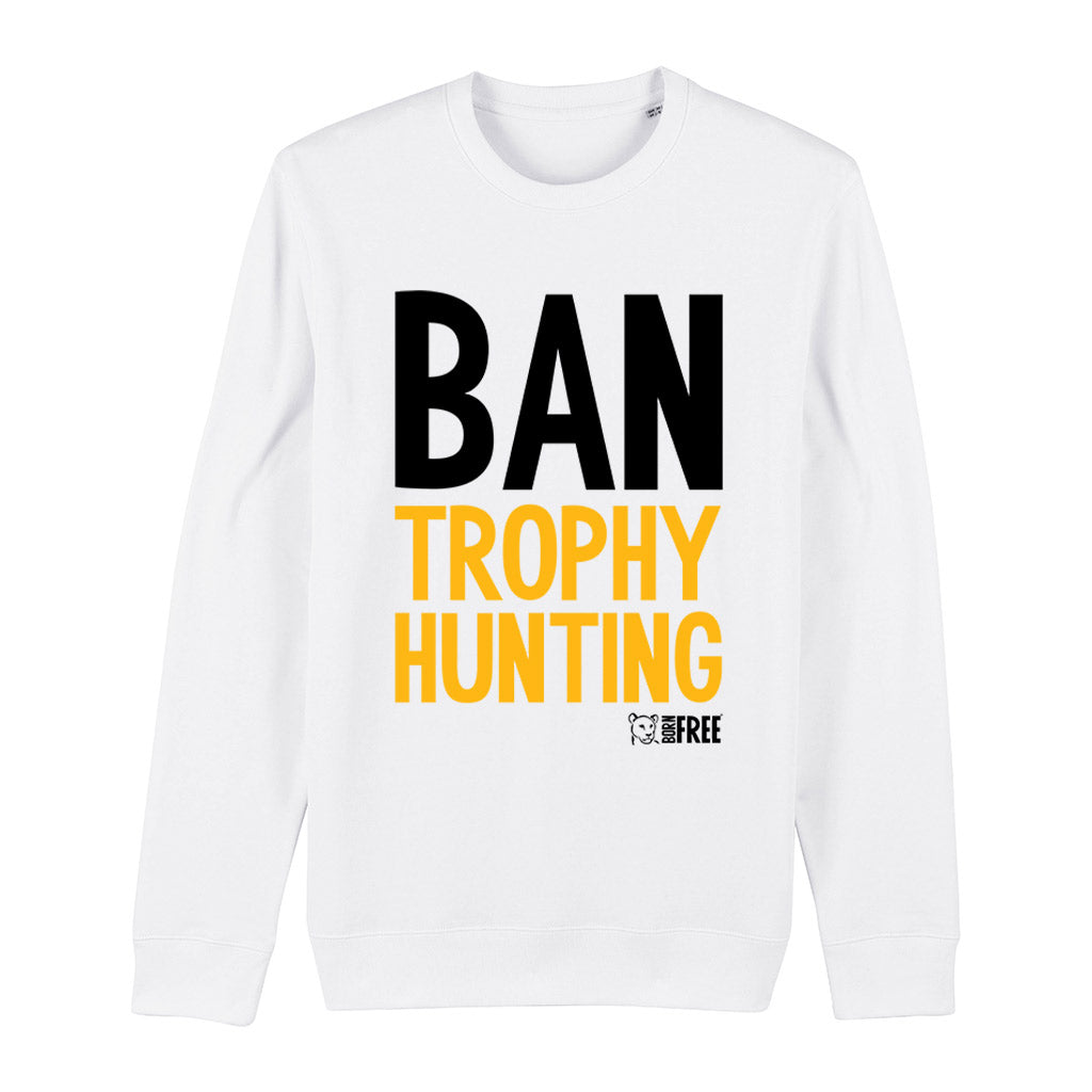 Ban Trophy Hunting Sweatshirt - Call To Action