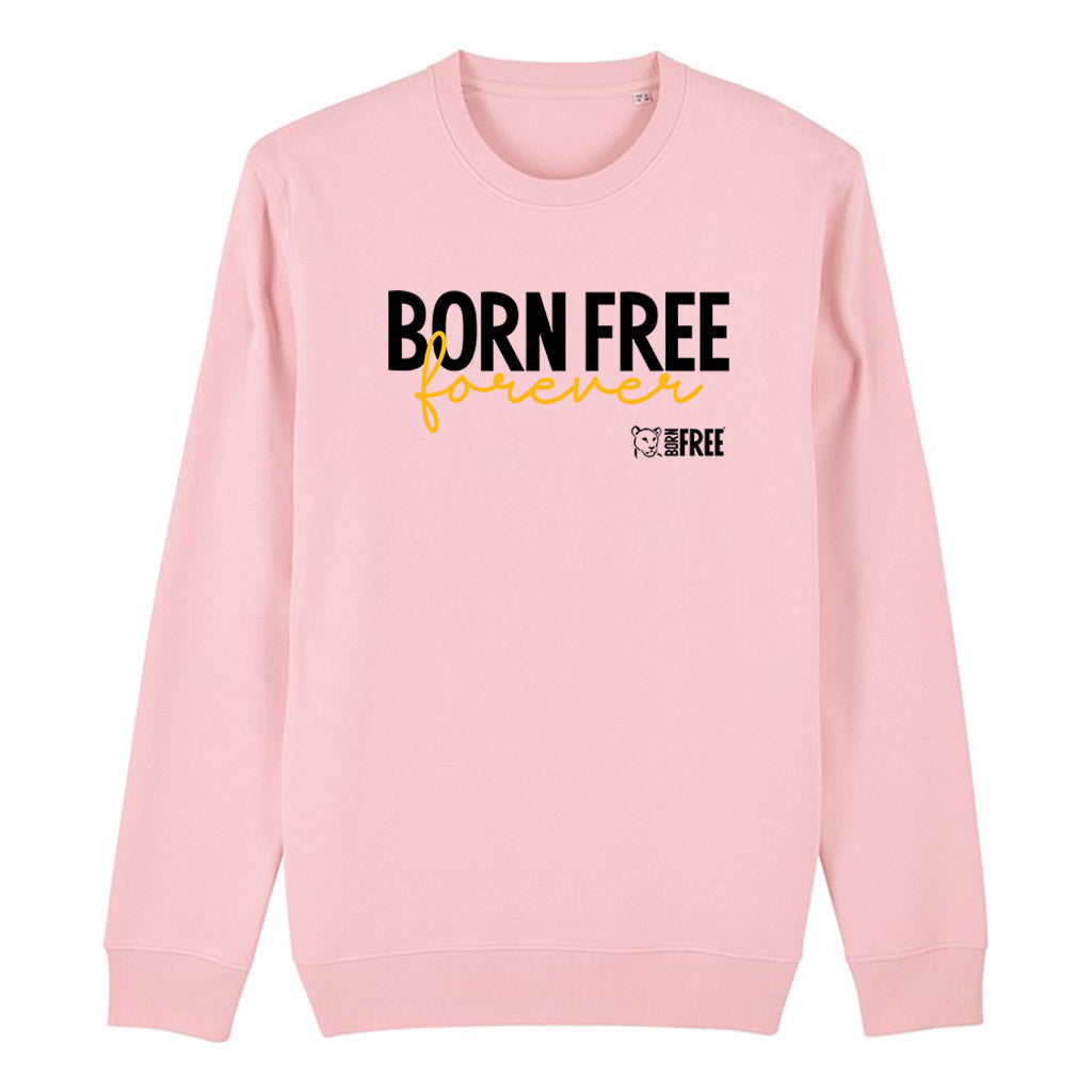 Born Free Forever Sweatshirt - Call to Action