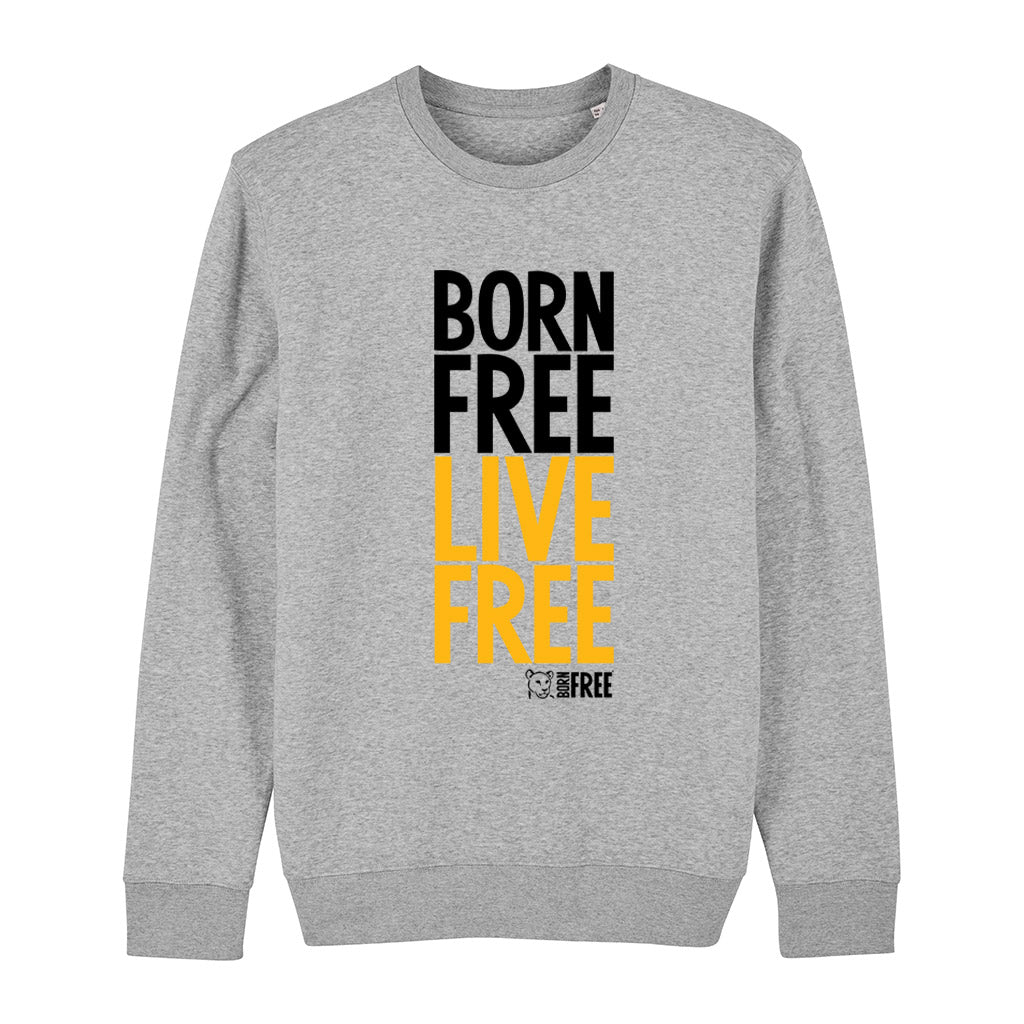 Born Free Live Free Sweatshirt - Call To Action
