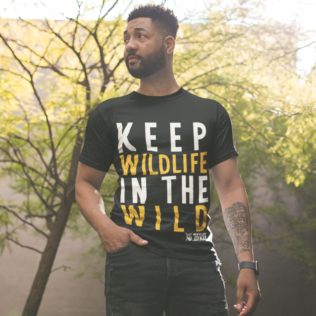 Keep Wildlife in the Wild T-Shirt - Call To Action
