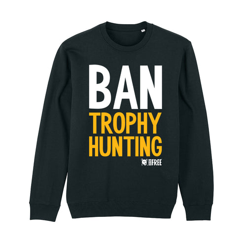 Ban Trophy Hunting Sweatshirt