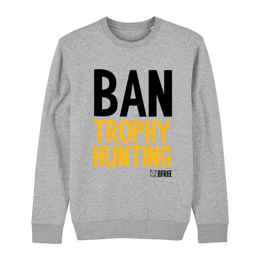 Ban Trophy Hunting Sweatshirt - Call To Action