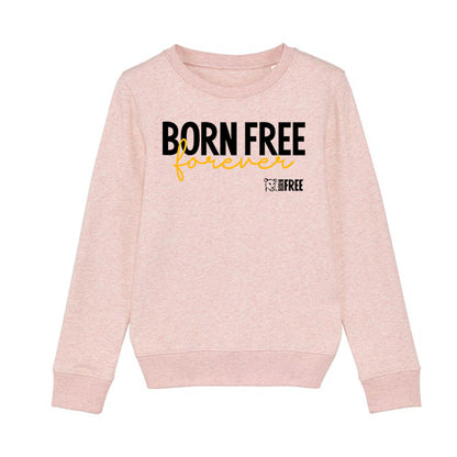 Born Free Forever Sweatshirt - Call to Action