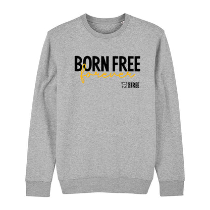 Born Free Forever Sweatshirt - Call to Action