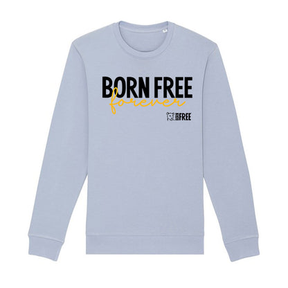 Born Free Forever Sweatshirt