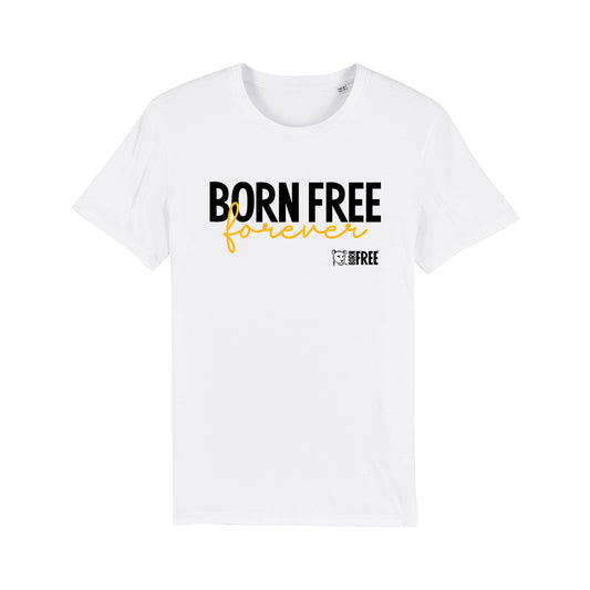 Born Free Forever T-Shirt - Call to Action