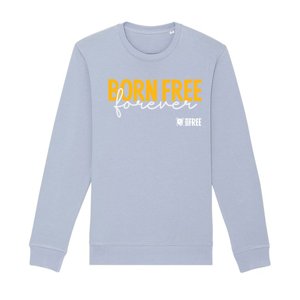 Born Free Forever - Call to Action Sweatshirt