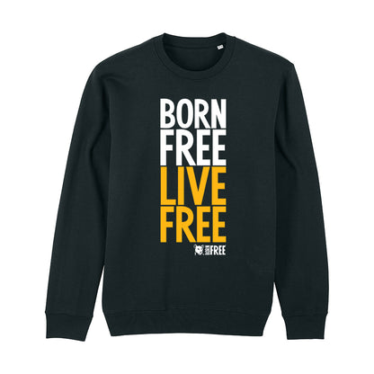 Born Free Live Free Sweatshirt - Call To Action