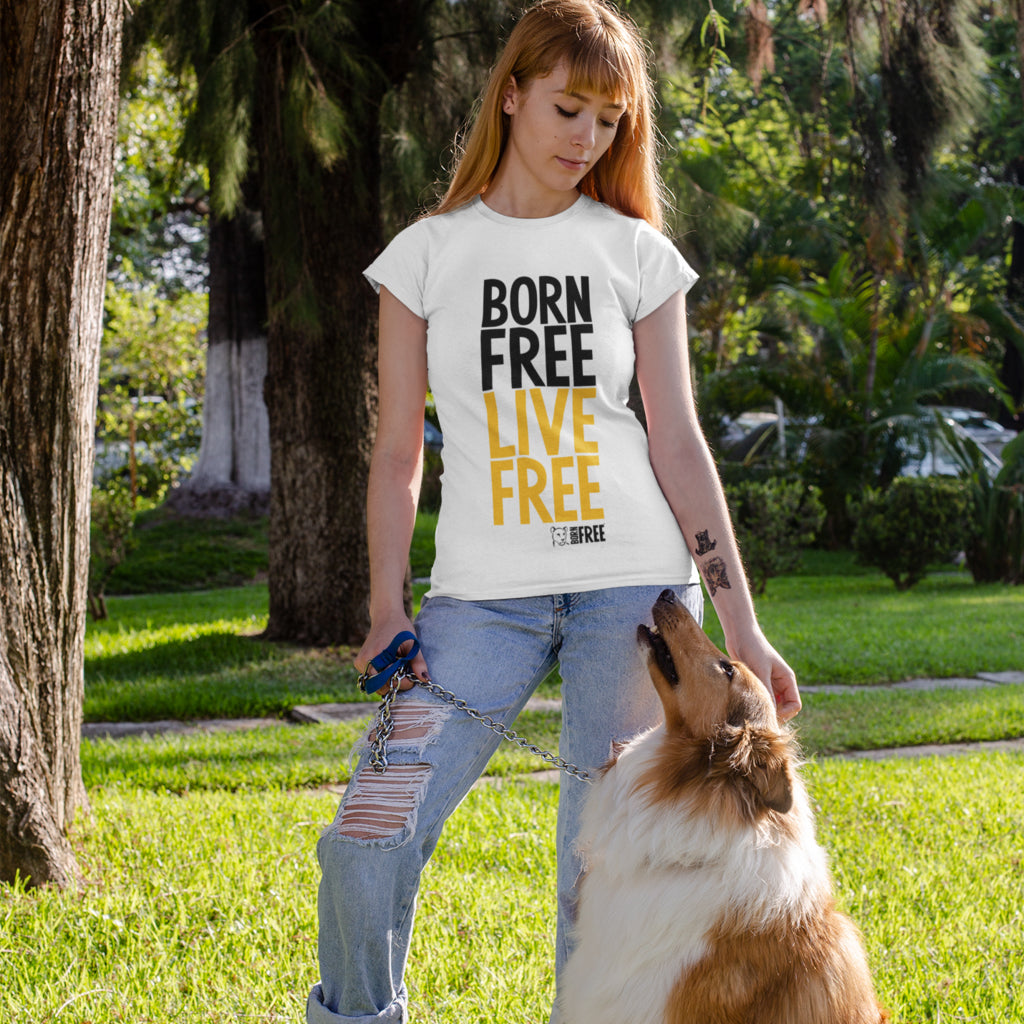 Born Free Live Free Call to Action T-Shirt