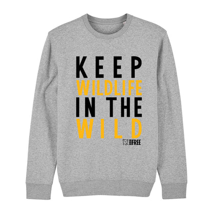 Keep Wildlife in the Wild Sweatshirt